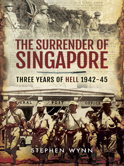 Title details for The Surrender of Singapore by Stephen Wynn - Available